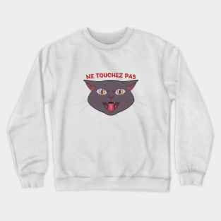 Don't Touch My Cat Crewneck Sweatshirt